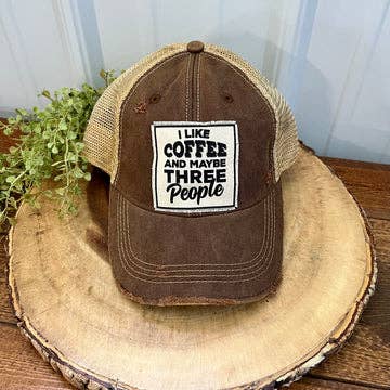 I Like Coffee And Maybe Three People Distressed Trucker Cap