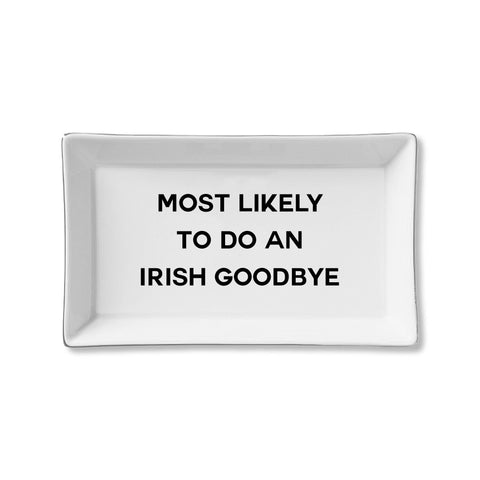 Ceramic Tray- Irish Goodbye