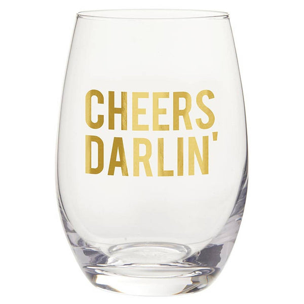 Stemless Wine Glass - Cheers Darlin': Hand Wash Only / Glass