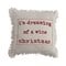 18" Square Cotton Slub Pillow, "I'm Dreaming of a Wine..."