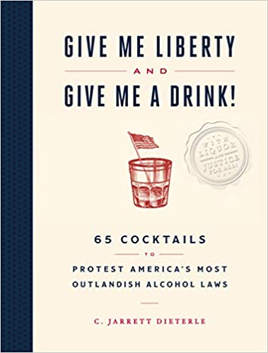 Give Me Liberty And Give Me A Drink!