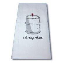 Bar Towel - I'd Tap That