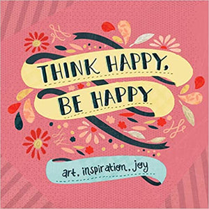 Think Happy, Be Happy