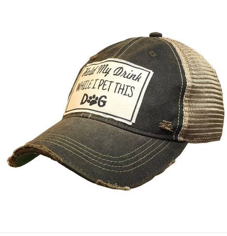 Hold My Drink...Distressed Trucker Hat