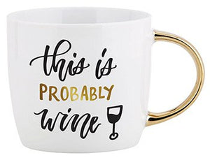 Gold Handle Mug - This Is Probably Wine