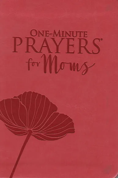 One Minute Prayers For Moms